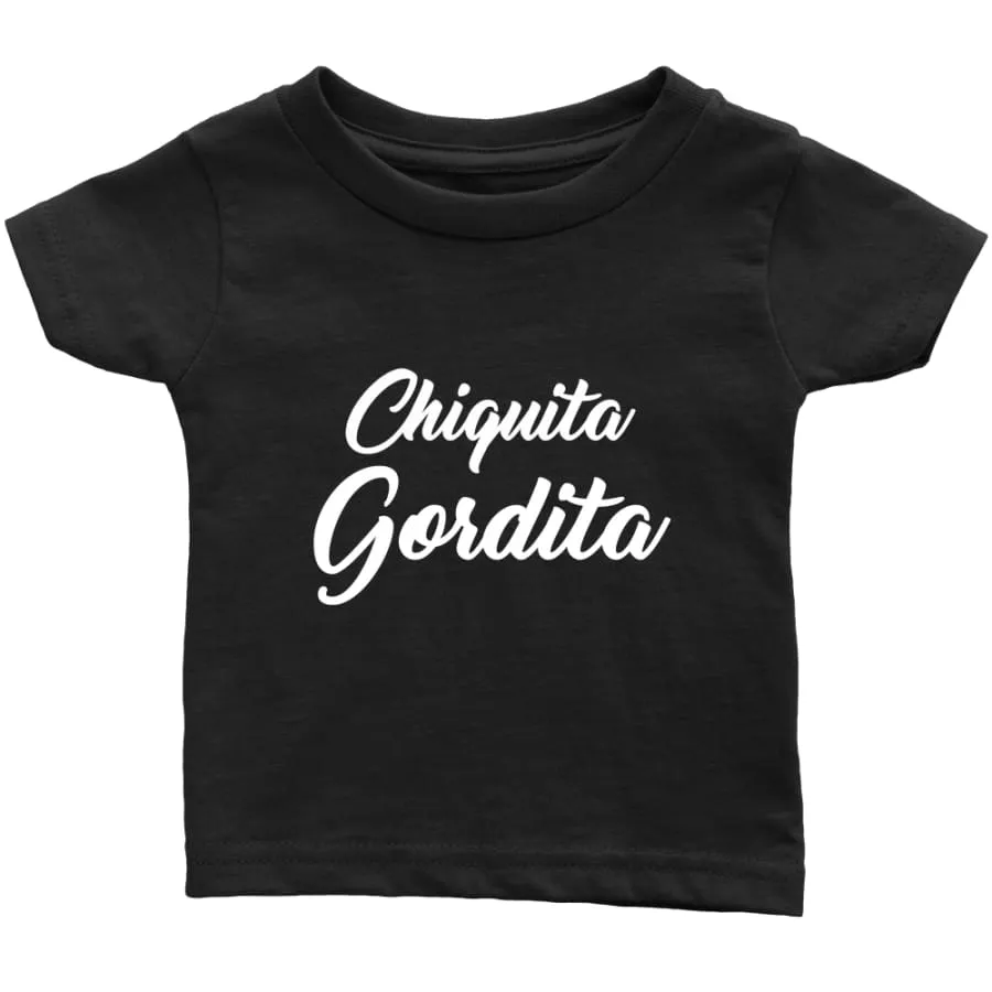 Chiquita Gordita Baby Infant Kids Custom Tee Shirts